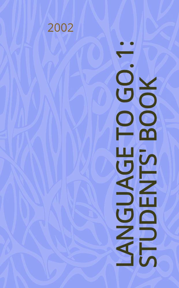 Language to go. [1] : Students' book