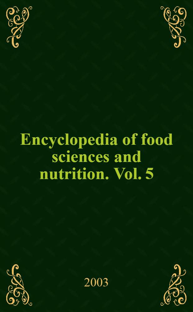Encyclopedia of food sciences and nutrition. Vol. 5 : [Fru - I]