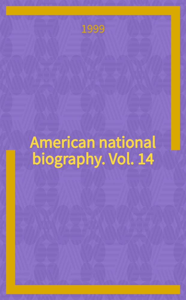 American national biography. Vol. 14 : [Lovejoy - McCurdy]
