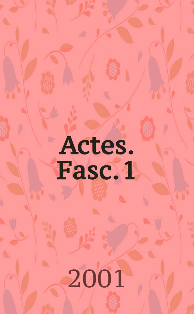 Actes. Fasc. 1