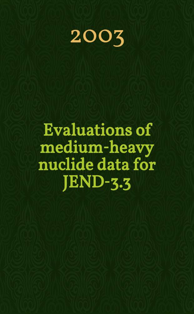 Evaluations of medium-heavy nuclide data for JEND-3.3