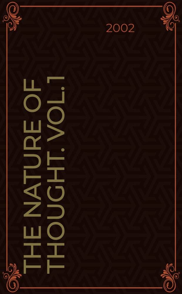 The nature of thought. Vol. 1