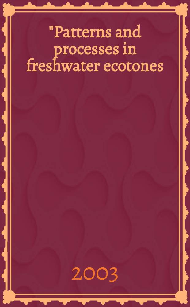 "Patterns and processes in freshwater ecotones : perspectives and case studies" : The papers , presented at nat. conf. on "Freshwater ecotones - structure a. functioning" , held in 24-25 Sept. 1998 in Janów Lubelski = Пресноводные экотоны рек и озер Польши