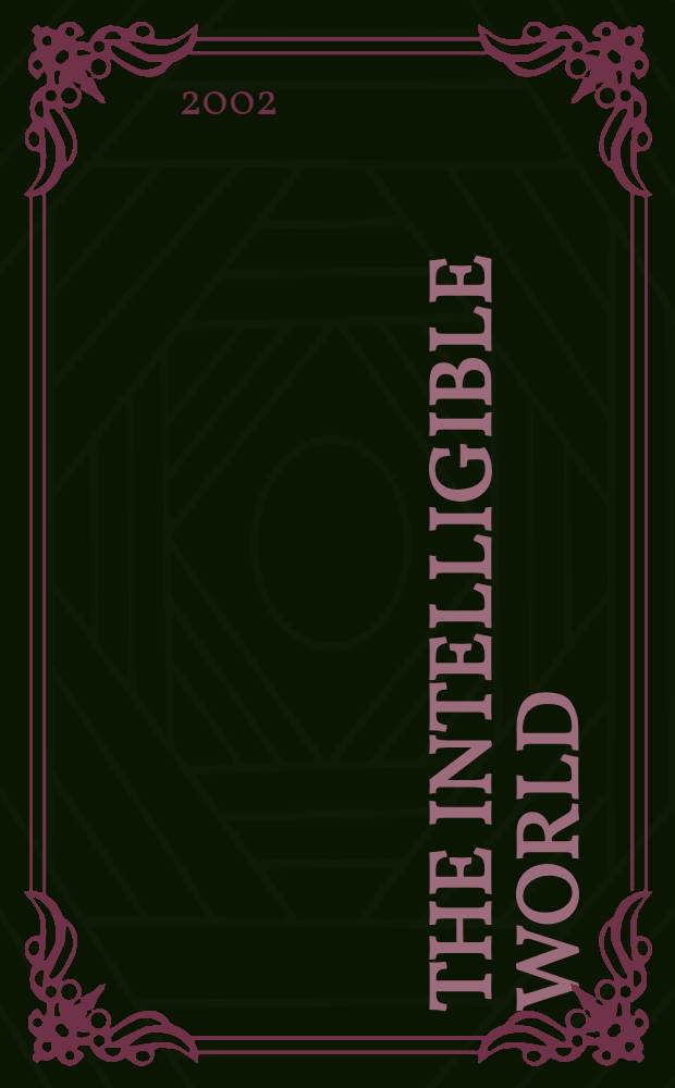 The intelligible world : Metaphysics a. value = Понятный мир