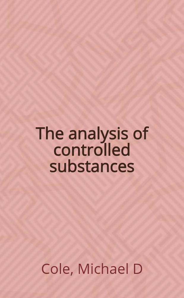 The analysis of controlled substances