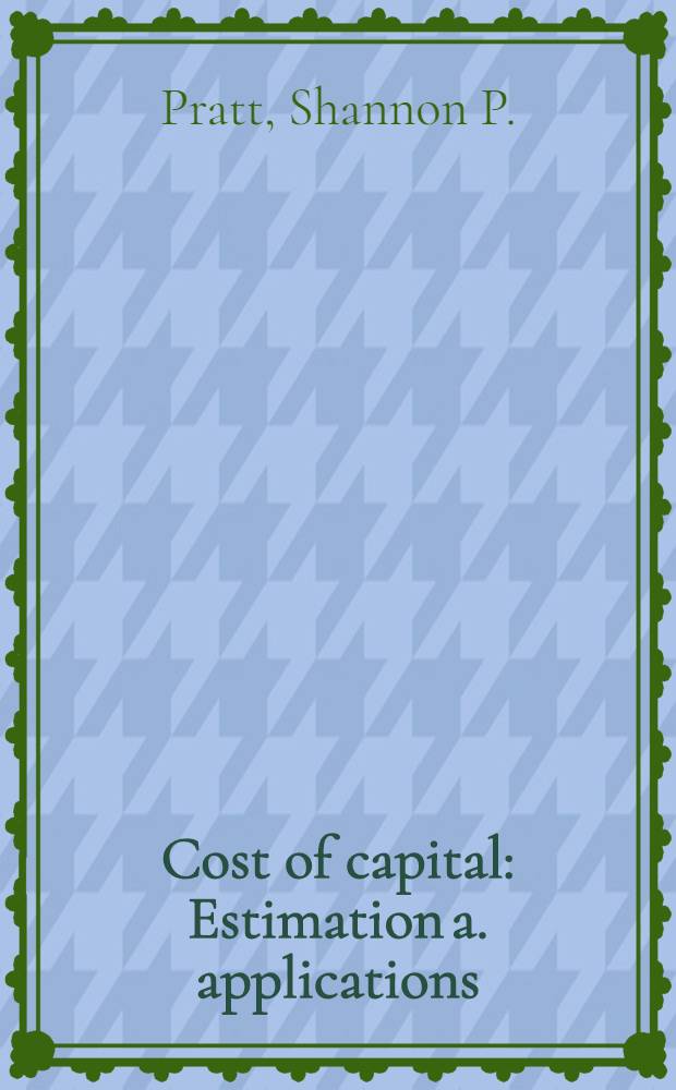 Cost of capital : Estimation a. applications = Стоимость капитала