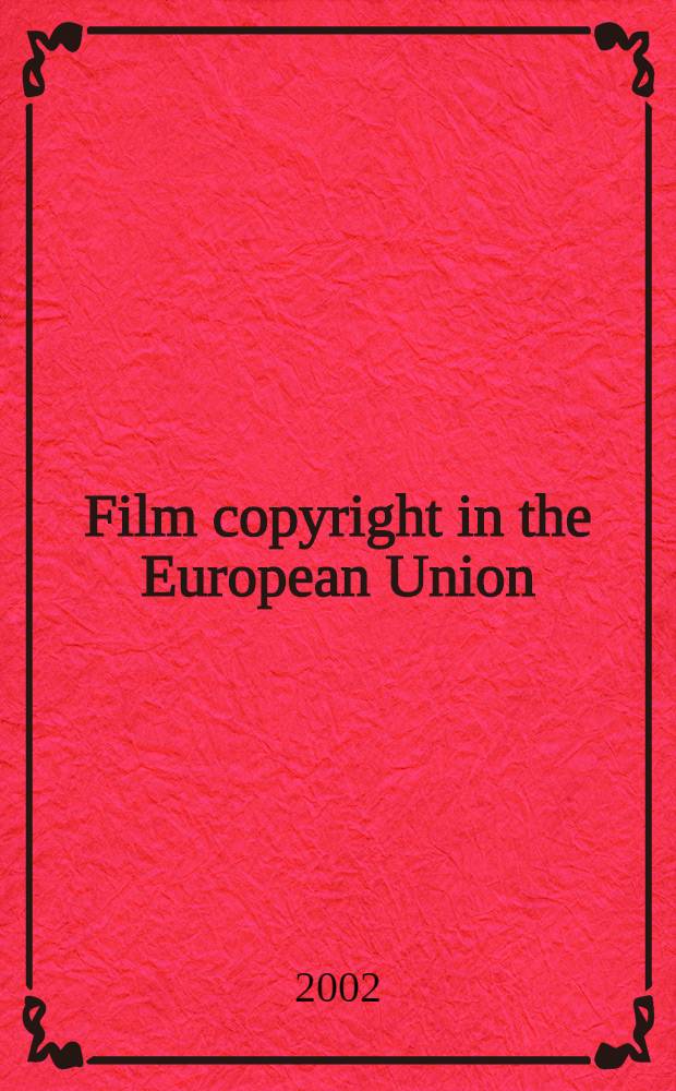 Film copyright in the European Union = Авторское право на фильмы в Европейском Союзе