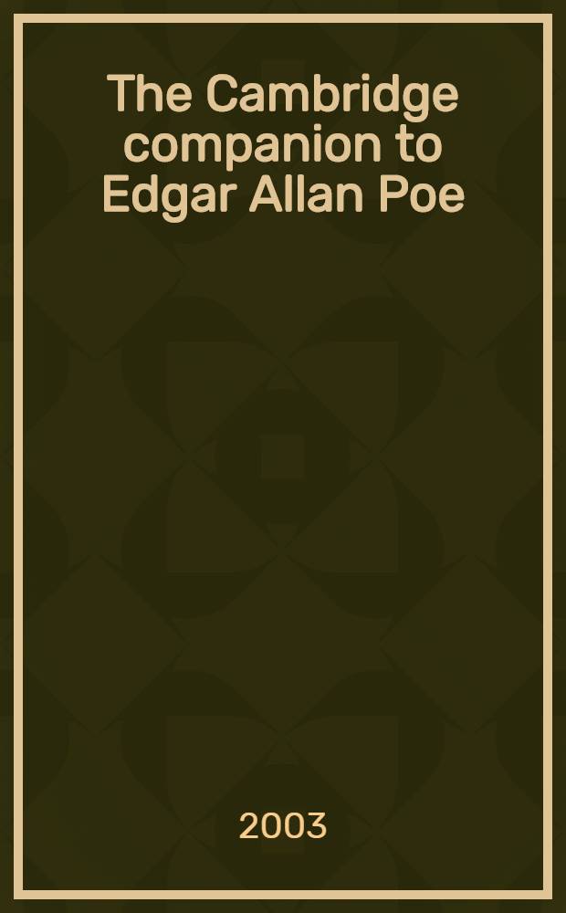 The Cambridge companion to Edgar Allan Poe = Кембриджский справочник о жизни и творчестве Э.А.По