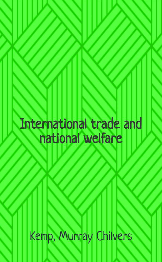 International trade and national welfare = Международная торговля и национальное благосостояние