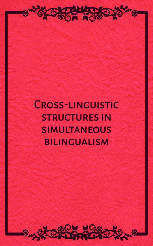 Cross-linguistic structures in simultaneous bilingualism = Межязыковые структуры при одновременном билингвизме