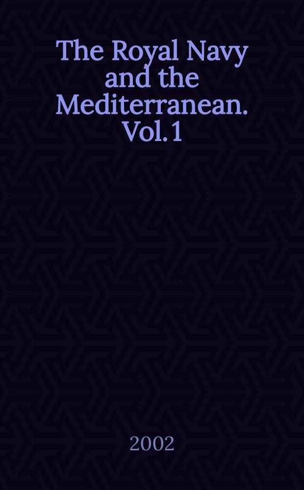 The Royal Navy and the Mediterranean. Vol. 1 : Septembre 1939 - October 1940 = Сентябрь 1939 - октябрь 1940