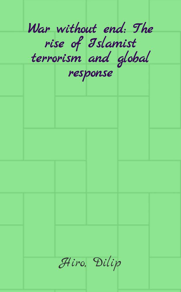 War without end : The rise of Islamist terrorism and global response = Война без конца: восход исламского терроризма