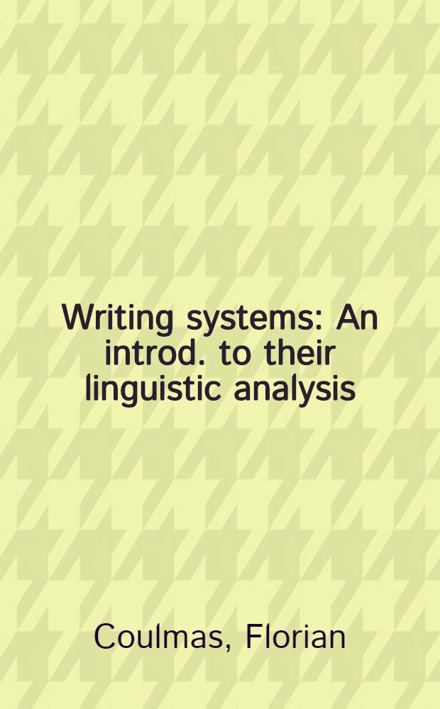 Writing systems : An introd. to their linguistic analysis = Системы письменности