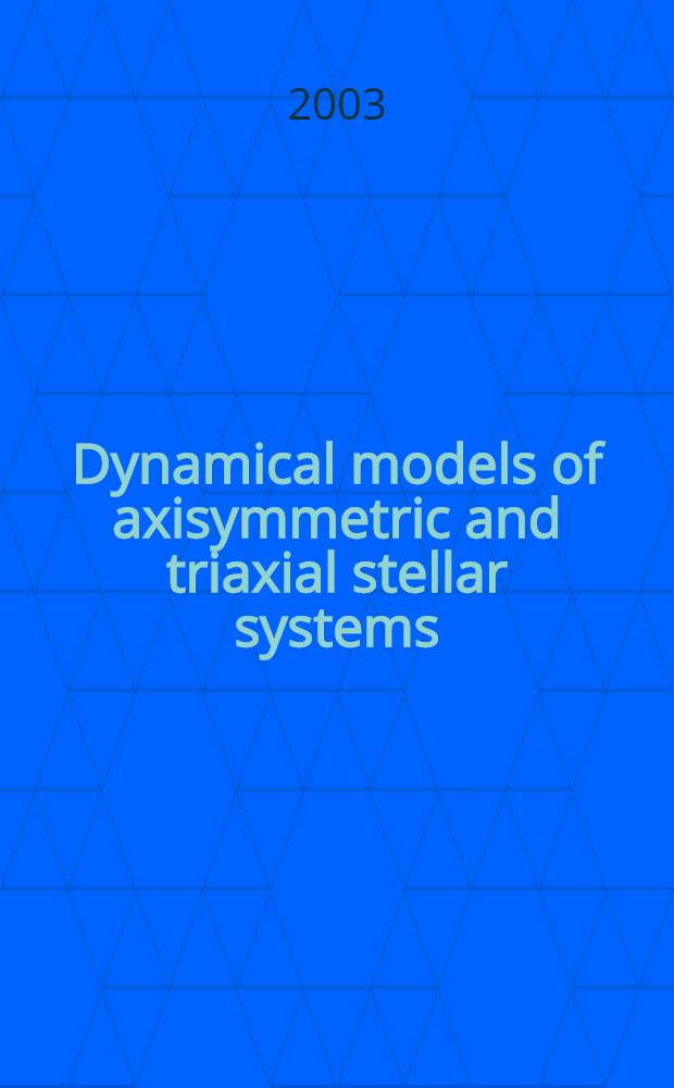 Dynamical models of axisymmetric and triaxial stellar systems : Proefschr