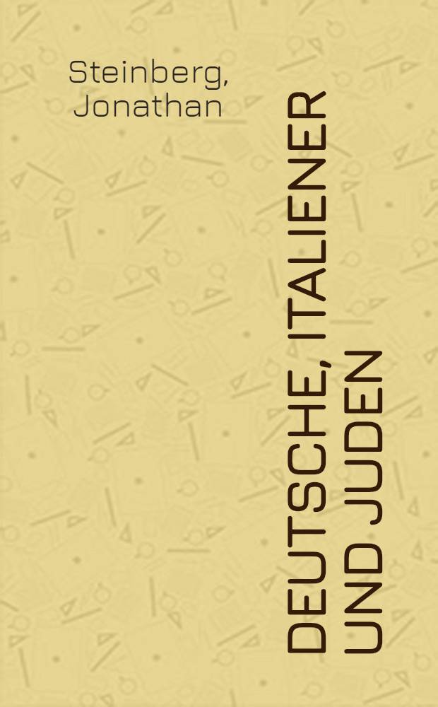 Deutsche, Italiener und Juden : Der ital. Widerstand gegen den Holocaust = Немцы, итальянцы и евреи: итальянское сопротивление холокосту