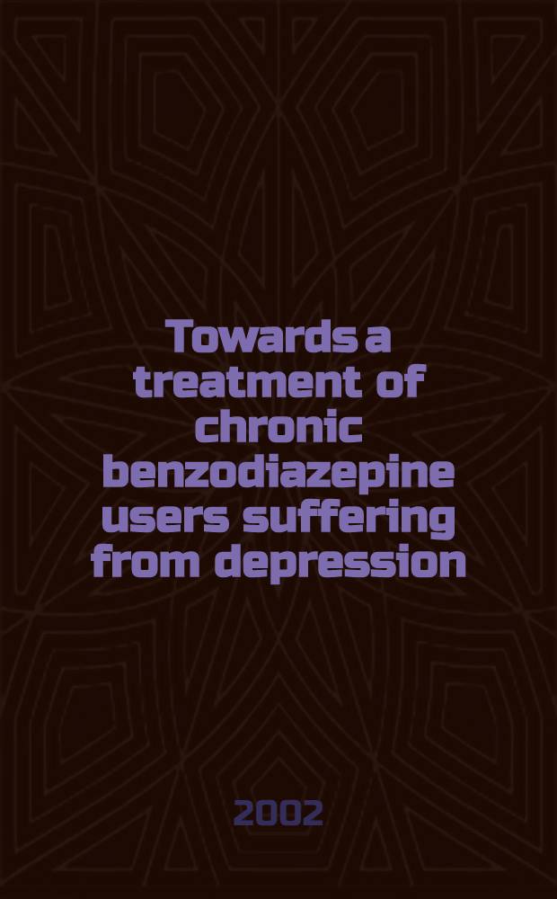 Towards a treatment of chronic benzodiazepine users suffering from depression : Proefschr = К терапии страдающих депрессией длительным применением бензодиазепина