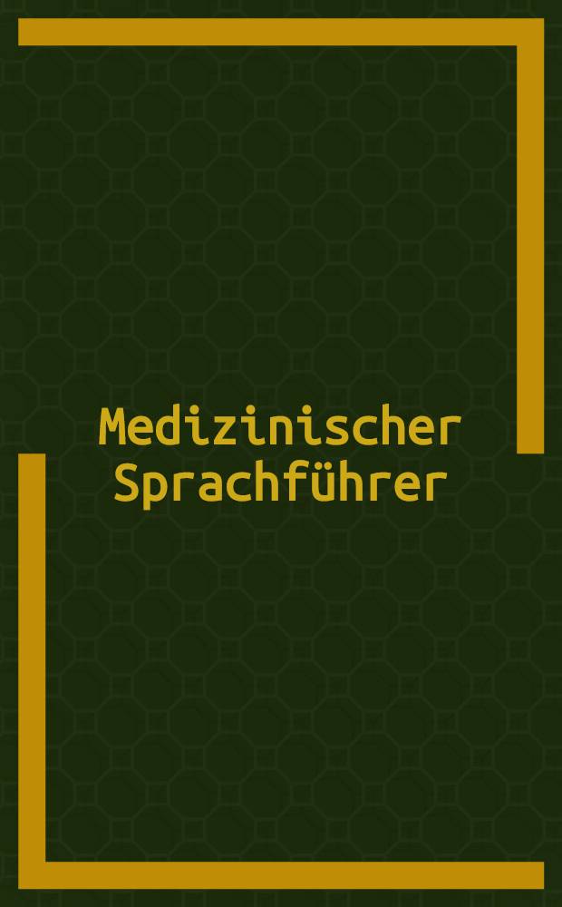 Medizinischer Sprachführer : Deutsch-Spanisch = Медицинский немецко-испанский разговорник
