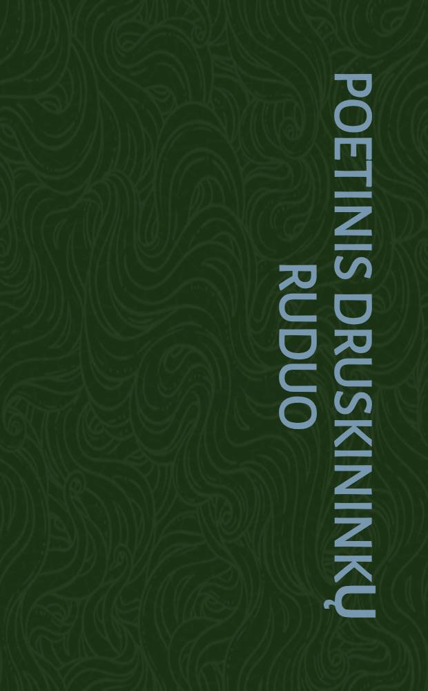 Poetinis Druskininkų ruduo : almanachas