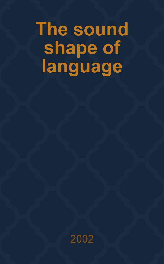 The sound shape of language = Звуковая форма языка