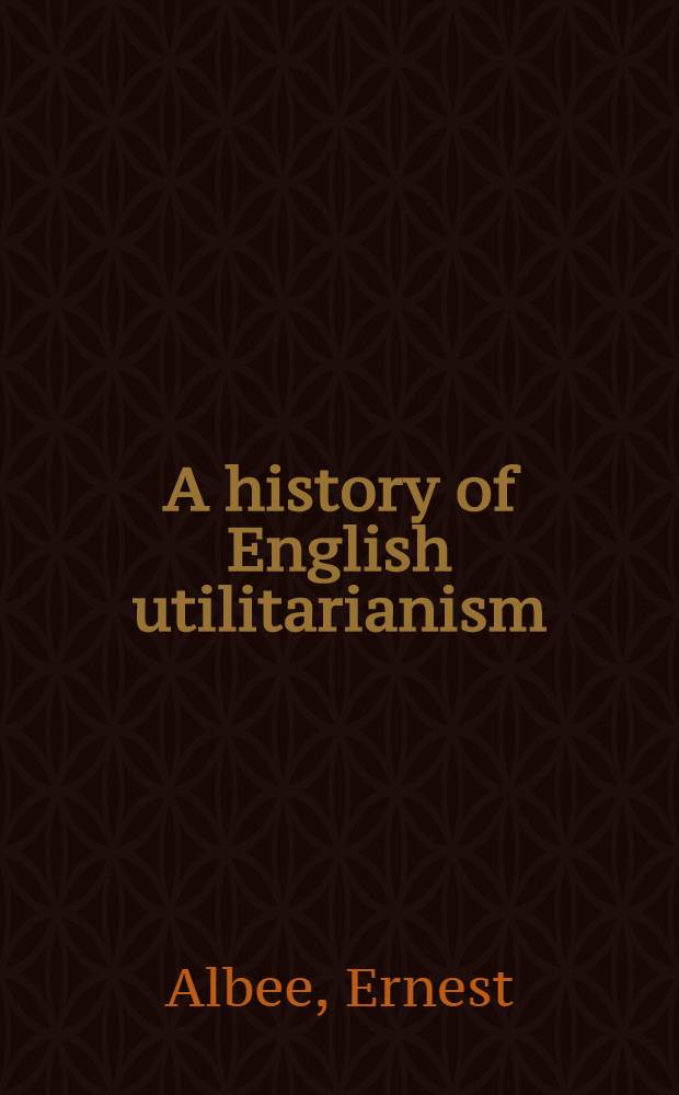A history of English utilitarianism = История английского утилитаризма