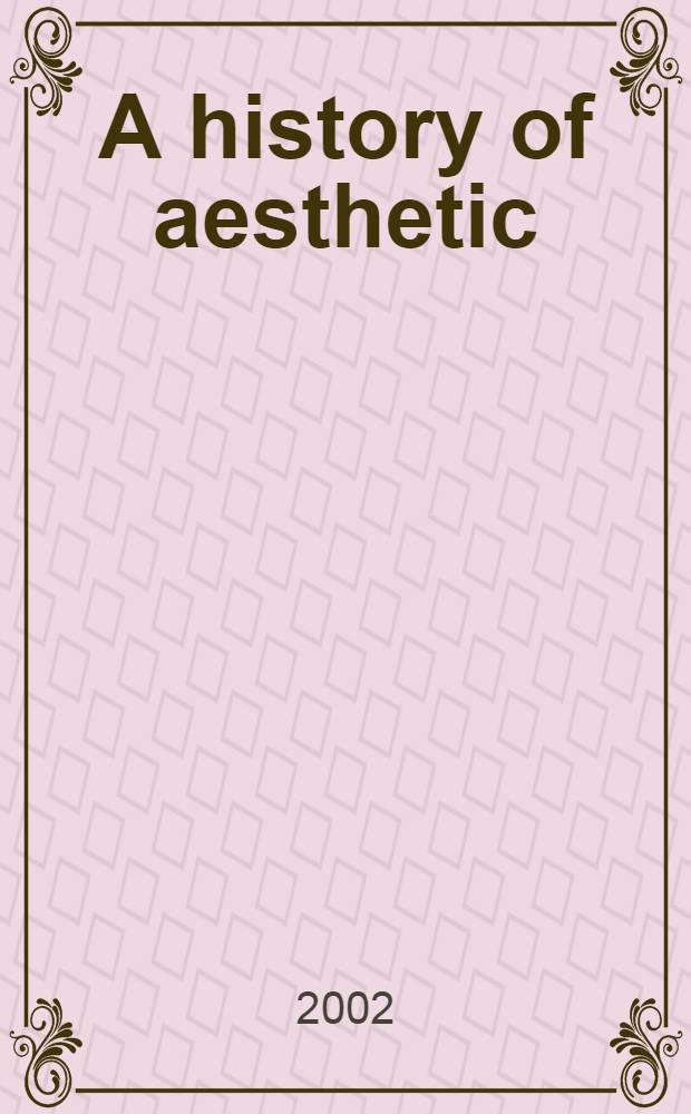 A history of aesthetic = История эстетики