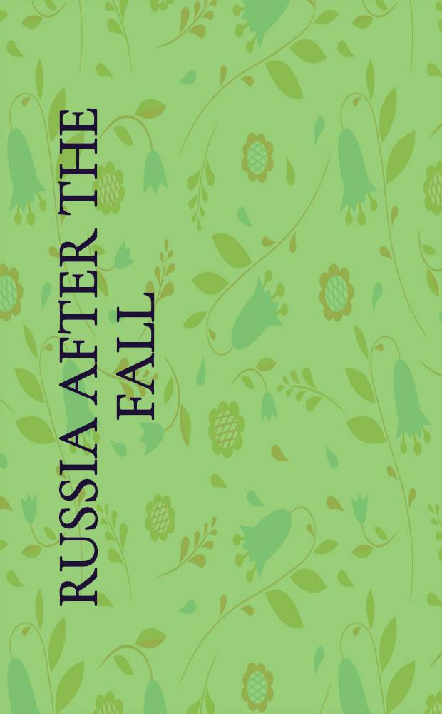 Russia after the fall = Россия после падения