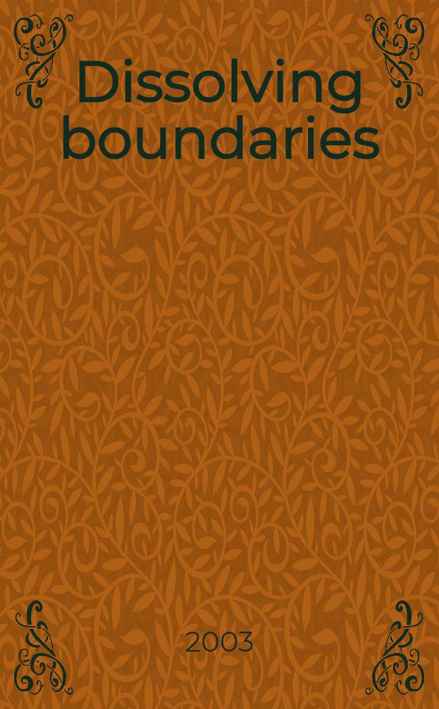Dissolving boundaries : 2001 Annu. meet. held in New Orleans, Louisiana, Mar. 24-27 = Журнал международных отношений