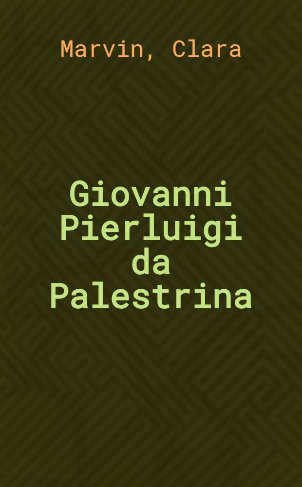 Giovanni Pierluigi da Palestrina : A guide to research = Путеводитель по исследованиям