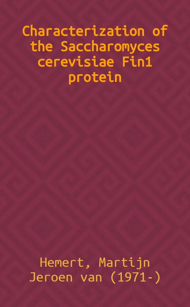 Characterization of the Saccharomyces cerevisiae Fin1 protein: a binding partner of the 14-3-3 proteins : Proefschr = Характеристика протеинаFig1 дрожжей: связывающегося парой протеинов 14-3-3
