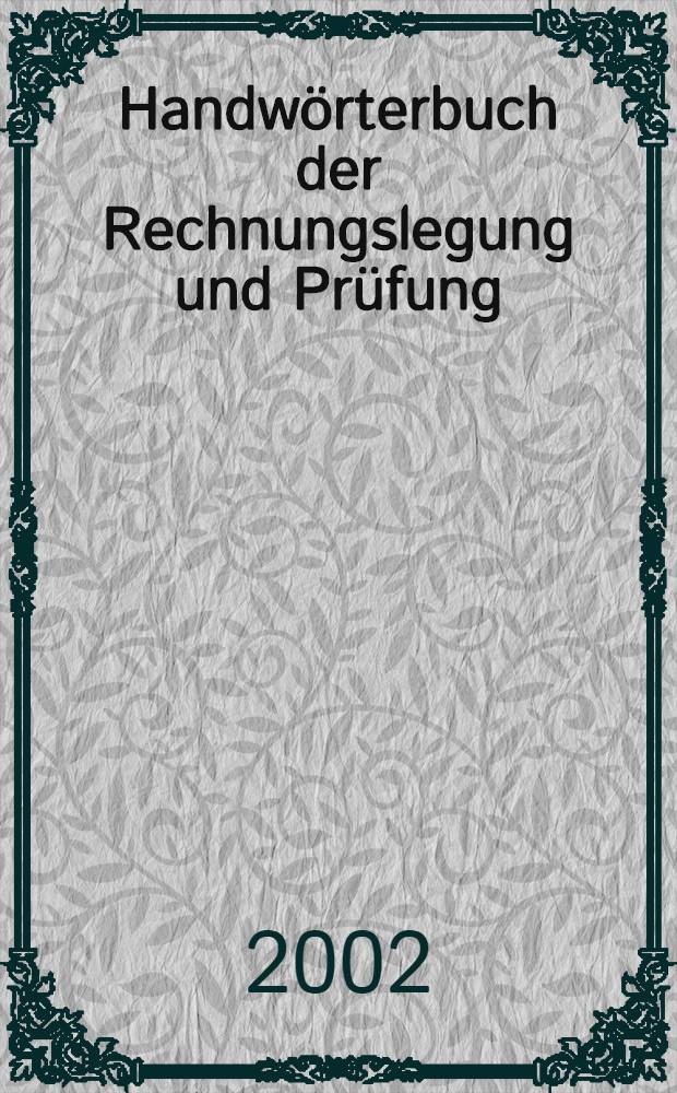 Handwörterbuch der Rechnungslegung und Prüfung = Справочник по финансовой отчетности и аудиту