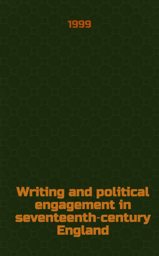 Writing and political engagement in seventeenth-century England = Литература и политическое обязательство в Англии 17 века