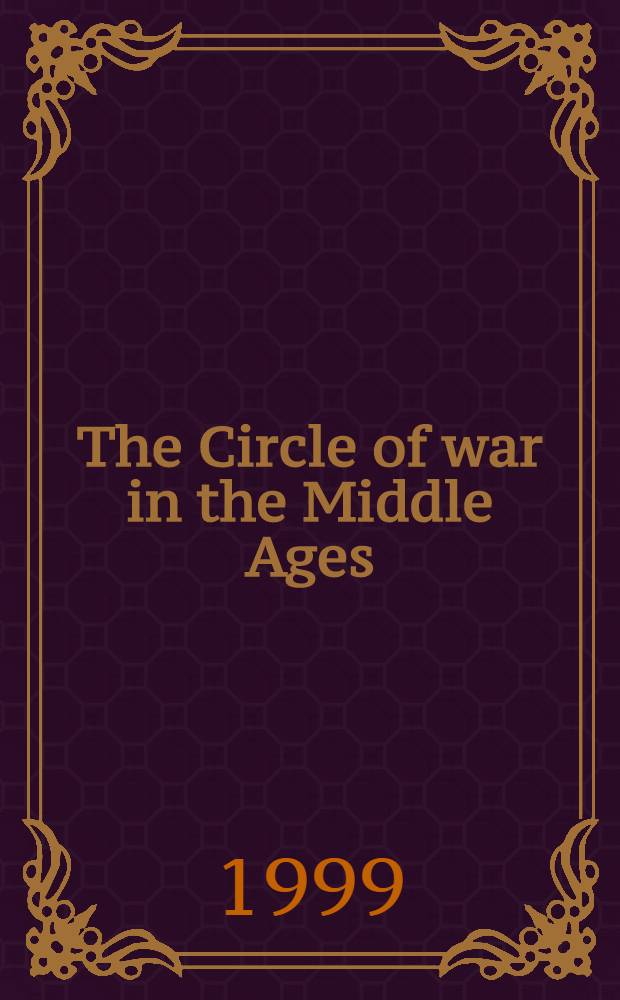 The Circle of war in the Middle Ages : Essays on medieval military a. naval history = Военная сфера в средние века