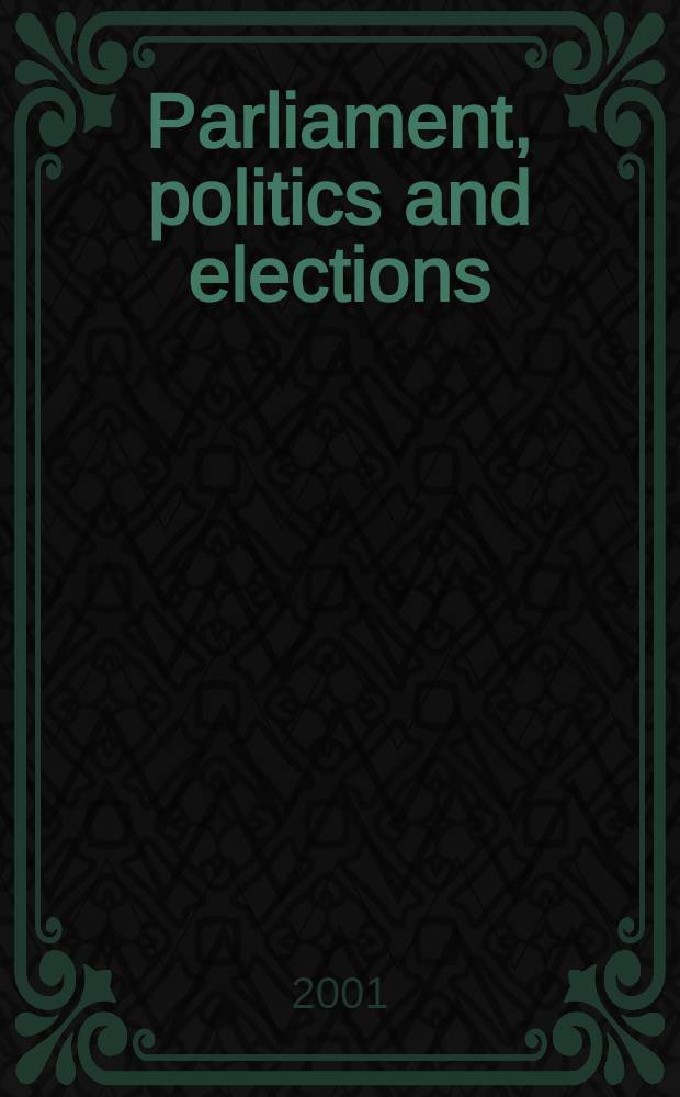 Parliament, politics and elections : 1604-1648 = Парламент, политика и выборы,1604-1648