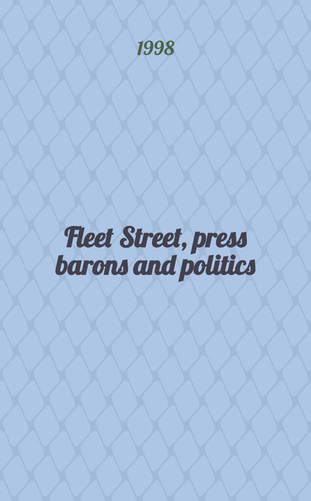 Fleet Street, press barons and politics : The j. of Collin Brooks, 1932-1940 = Флит стрит,пресса магната и политика.Дневник Коллина Брукса,1932-1940