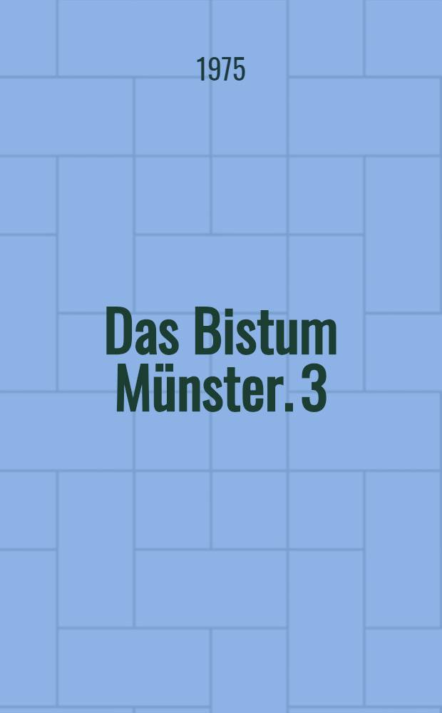 Das Bistum Münster. 3 : Das (Freiweltliche) Damenstift Freckenhorst