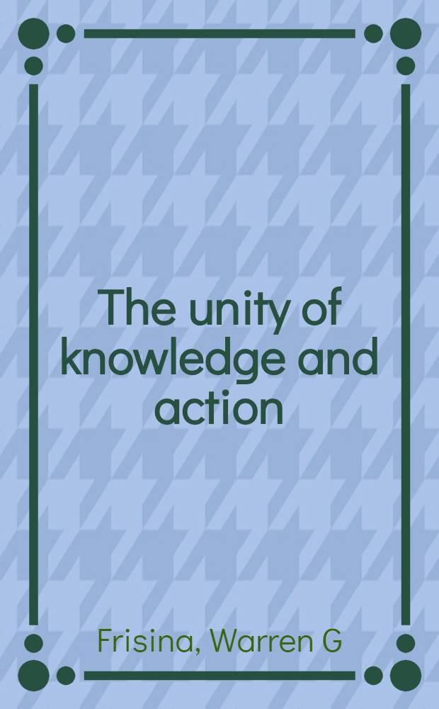 The unity of knowledge and action : Toward a nonrepresentational theory of knowledge = Союз познания и действия