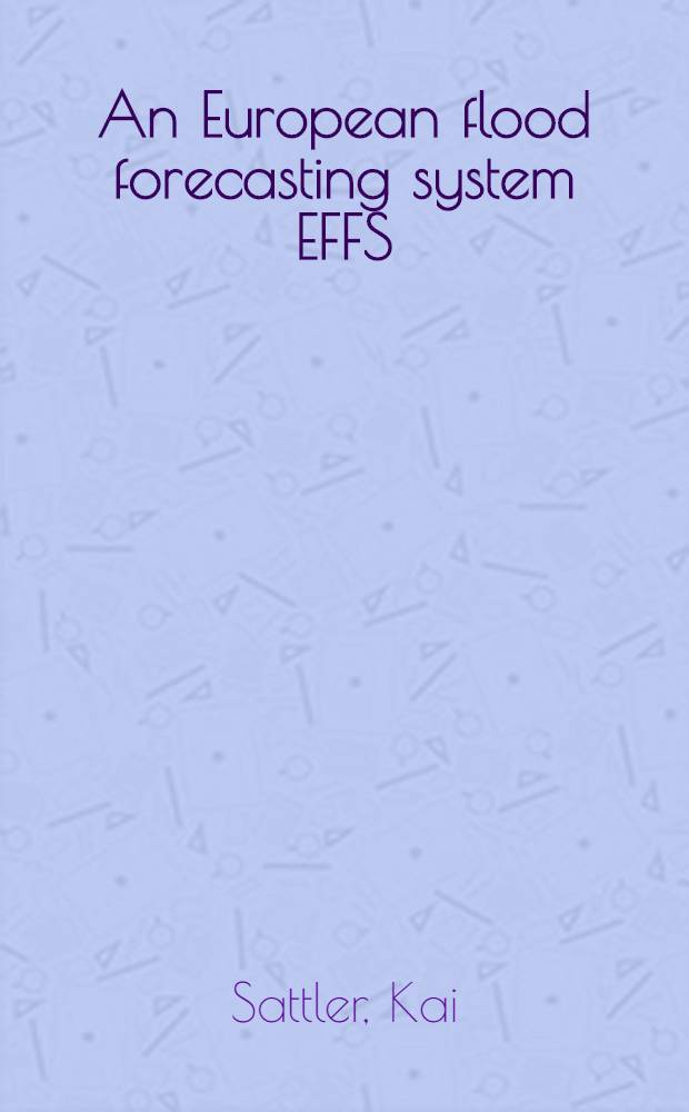 An European flood forecasting system EFFS : Treatment of uncertainities in the prediction of heavy rainfall using different ensemble approaches with DMI-HIRLAM = Система прогноза наводнений в Европе.Анализ недостоверных данных в прогнозе обильных дождей используя различные приближения с помощью модели ограниченного пространства высокого разрешения