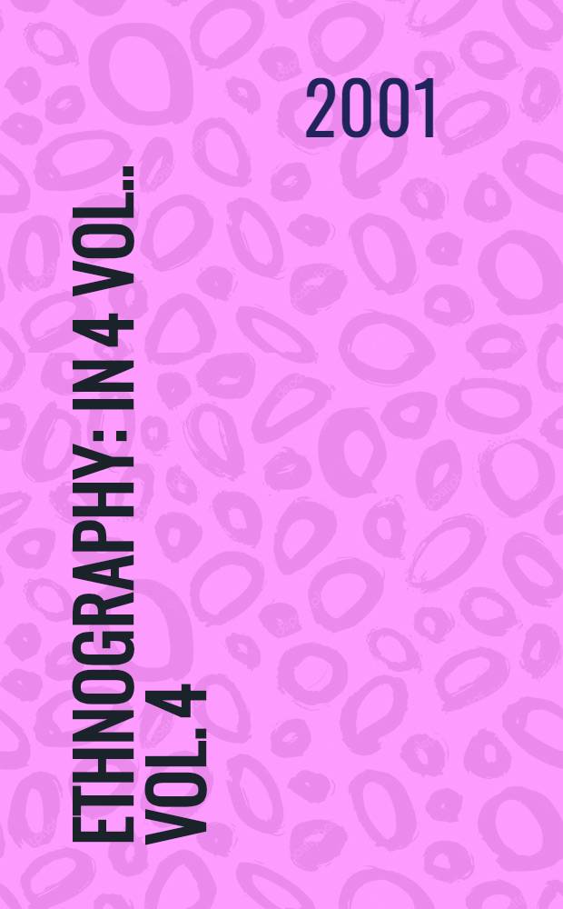 Ethnography : [In 4 vol.]. Vol. 4 : [Analysis and writing in ethnography]
