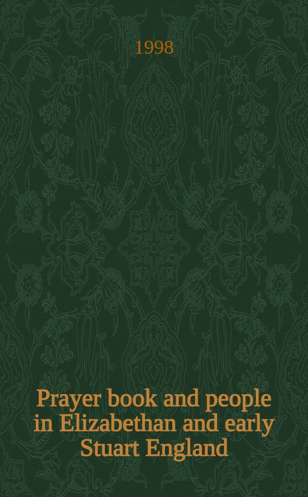 Prayer book and people in Elizabethan and early Stuart England = Молитвенные книги и люди в Англии времени Елизаветы и ранних Стюартов