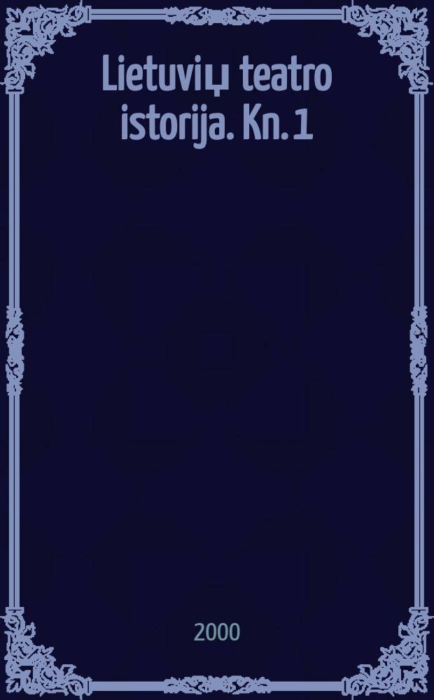 Lietuviџ teatro istorija. Kn. 1 : 1929-1935