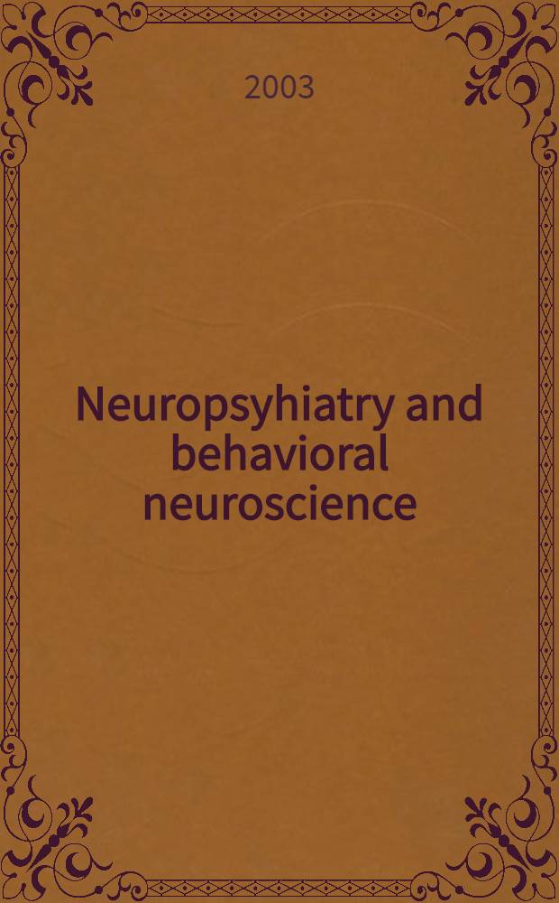 Neuropsyhiatry and behavioral neuroscience = Нейропсихиатрия и бихейвиоральная нейронаука.