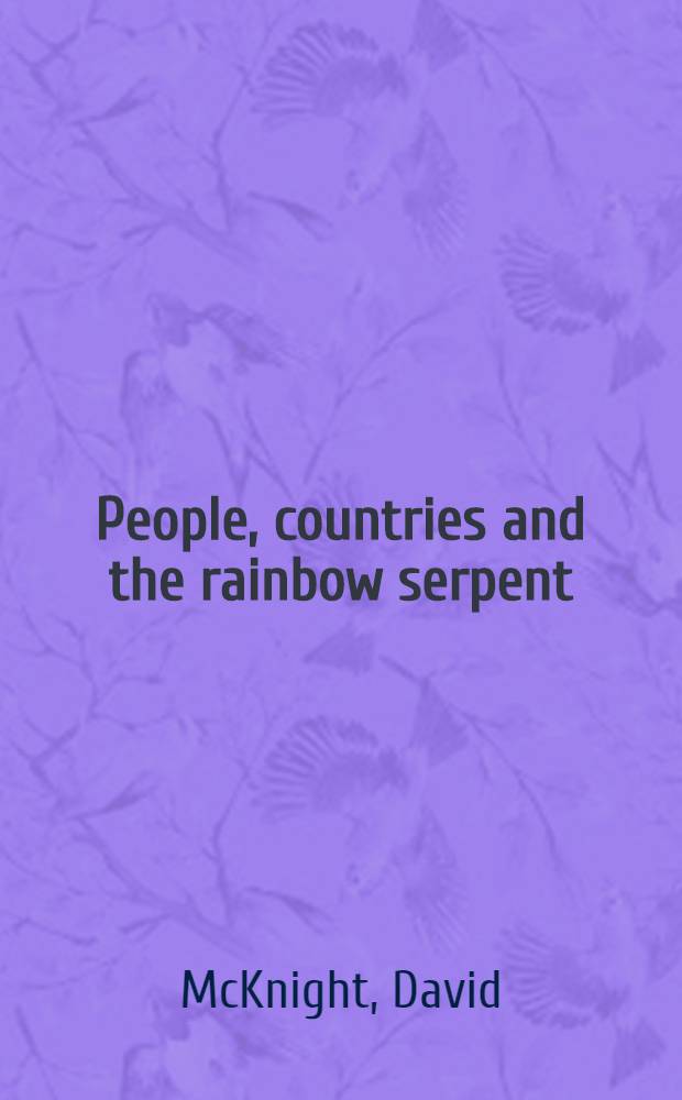 People, countries and the rainbow serpent : Systems of classification among the Lardil of Mornington Island = Люди, страны и радужный змей.