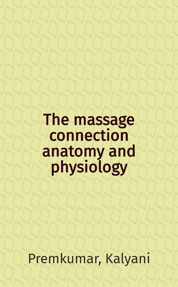 The massage connection anatomy and physiology