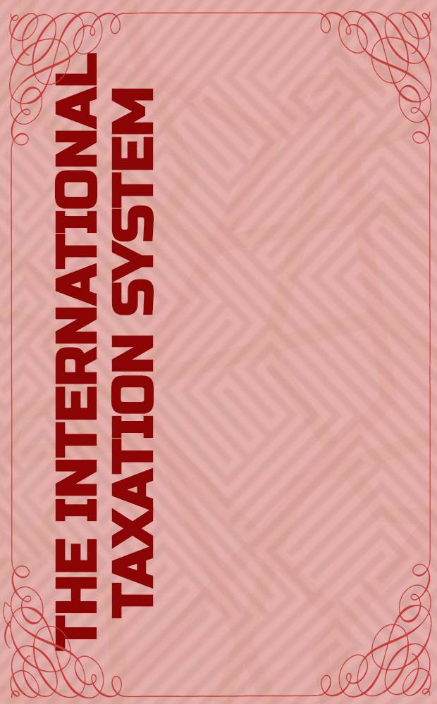 The International taxation system = Международная налоговая система