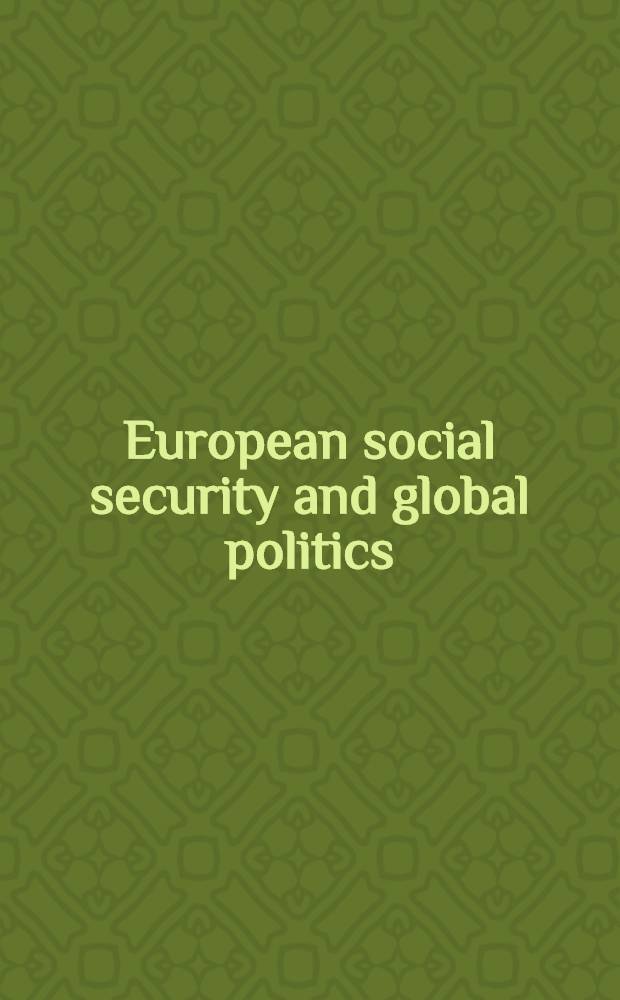 European social security and global politics = Европейская социальная безопасность и глобальная политика