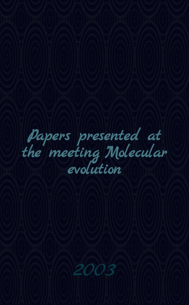 Papers presented at the meeting "Molecular evolution: evolution, genomics, bioinformatics", Sorrento (Naples), 13-16 June 2002. Pt 1