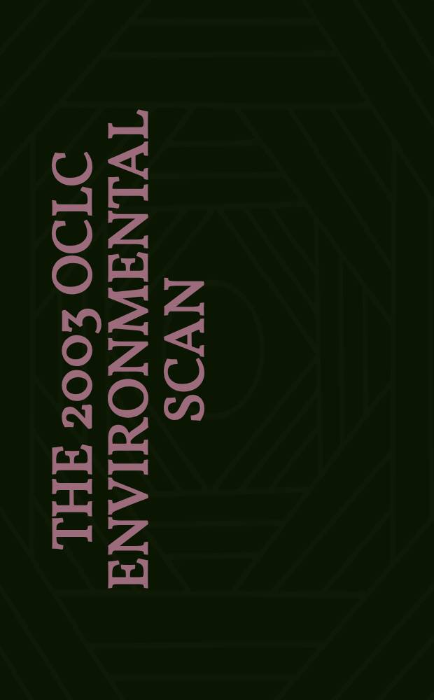 The 2003 OCLC environmental scan: pattern recognution : A rep. to the OCLC membership = Экономика ландшафтов