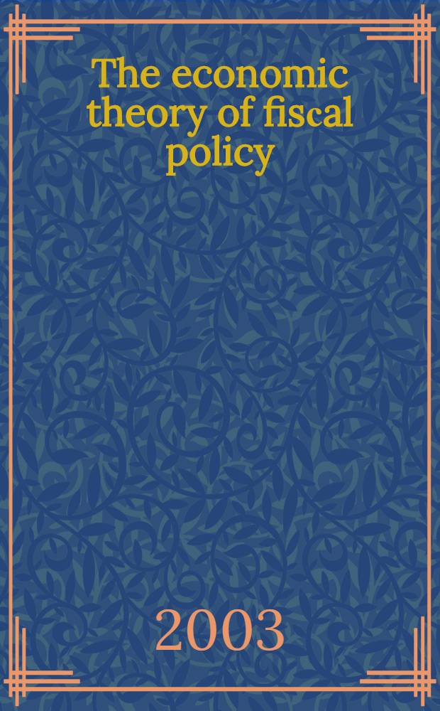 The economic theory of fisсal policy = Экономическая теория налоговой политики