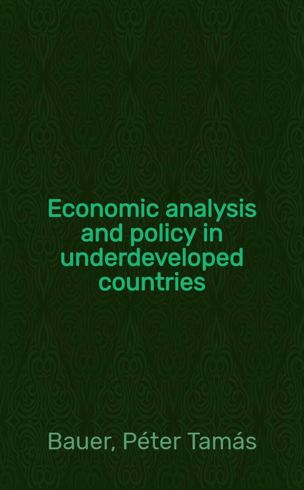 Economic analysis and policy in underdeveloped countries = Экономический анализ и политика в развивающихся странах