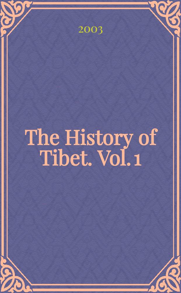 The History of Tibet. Vol. 1 : The Early period: to c. AD 850 = Древний период